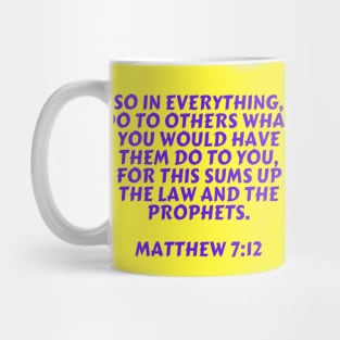 Bible Verse Matthew 7:12 Mug